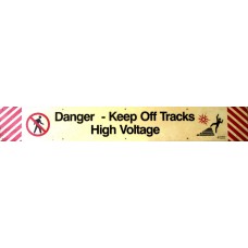 BIG-6690B - Danger-Keep Off Tracks-High Voltage